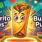 Burrito Puns